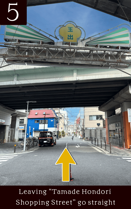 Exit Tamade Hondori shopping street and go straight